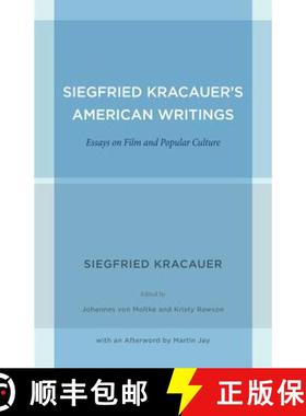 【3-4周达】Siegfried Kracauer's American Writings: Essays on Film and Popular Culture Volume 45 (Firs... [9780520271838]