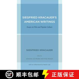 【3-4周达】Siegfried Kracauer's American Writings: Essays on Film and Popular Culture Volume 45 (Firs... [9780520271838]