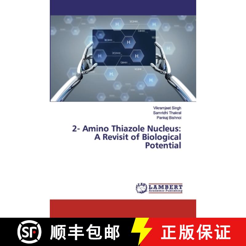 预订 2- Amino Thiazole Nucleus: A Revisit of Biological Potential [9786139454143]