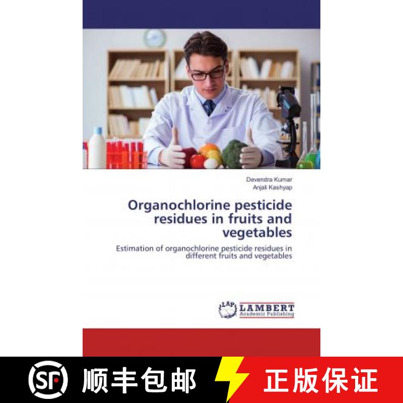 预订 Organochlorine pesticide residues in fruits and vegetables [9786136879611]