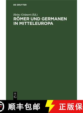 预订 Römer Und Germanen in Mitteleuropa: VI. Zentrale Tagung Der Fachgruppe Ur- Und Frühgeschichte ... [9783112535455]