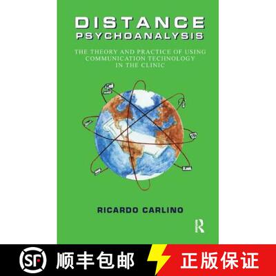 【3-4周达】Distance Psychoanalysis: The Theory and Practice of Using Communication Technology in the ... [9781780490137]