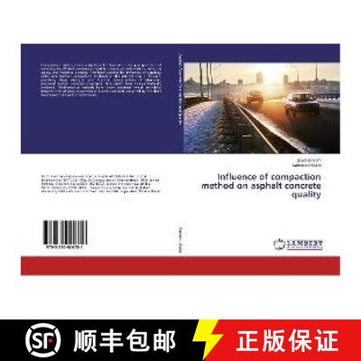 预订 Influence of compaction method on asphalt concrete quality [9783330024151]