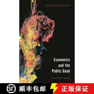 【3-4周达】Economics and the Public Good : The End of Desire in Aristotle's Politics and Ethics [9781786608437]
