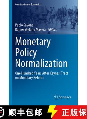 【3-4周达】Monetary Policy Normalization: One Hundred Years After Keynes' Tract on Monetary Reform [9783031387104]