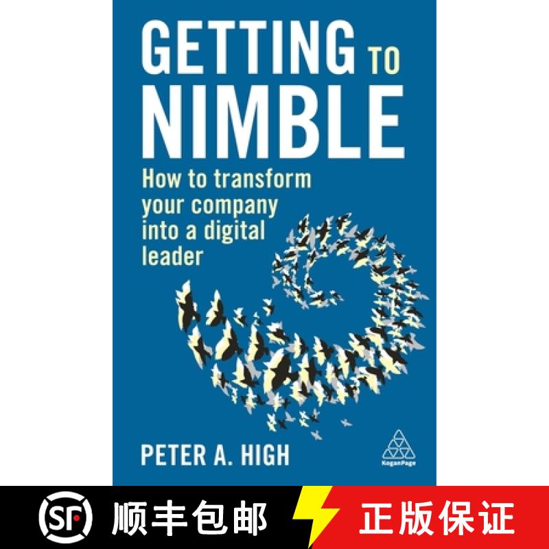 【3-4周达】Getting to Nimble: How to Transform Your Company Into a Digital Leader [9781789667554]