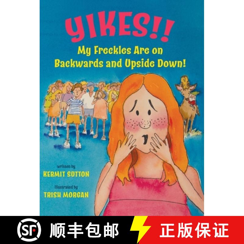 【2-3周达】YIKES!! : My Freckles Are on Backwards and Upside Down! [9798886795059]