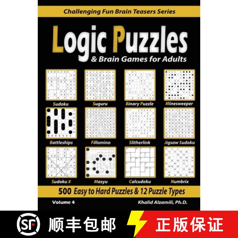 【3-4周达】Logic Puzzles & Brain Games for Adults: 500 Easy to Hard Puzzles & 12 Puzzle Types (Sudoku... [9789922636122]