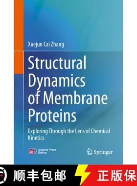 【3-4周达】Structural Dynamics of Membrane Proteins: Exploring Through the Lens of Chemical Kinetics [9789819613205]