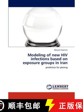 预订 Modeling of new HIV infections based on exposure groups in Iran [9783848484447]