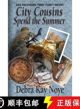 【3-4周达】City Cousins Spend the Summer: Kids Discovering Perry County History [9781945169649]