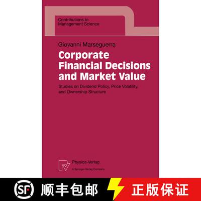 【3-4周达】Corporate Financial Decisions and Market Value : Studies on Dividend Policy, Price Volatil... [9783790810479]
