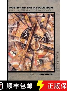 【3-4周达】Poetry of the Revolution: Marx, Manifestos, and the Avant-Gardes [9780691122601]