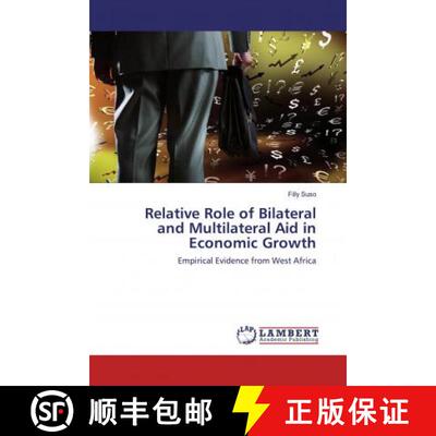 预订 Relative Role of Bilateral and Multilateral Aid in Economic Growth [9786202197786]