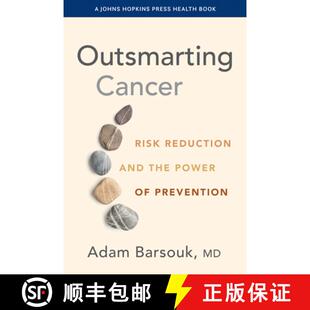 预订 Outsmarting Cancer – Risk Reduction and the Power of Prevention [9781421453866]