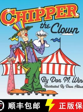 【3-4周达】Chipper the Clown: A Kids Book about a Circus Clown Who Learns That It S Important to Ask ... [9780881442595]