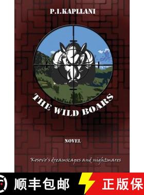 【3-4周达】The Wild Boars: Kosovo's Dreamscapes and Nightmares [9781926926681]