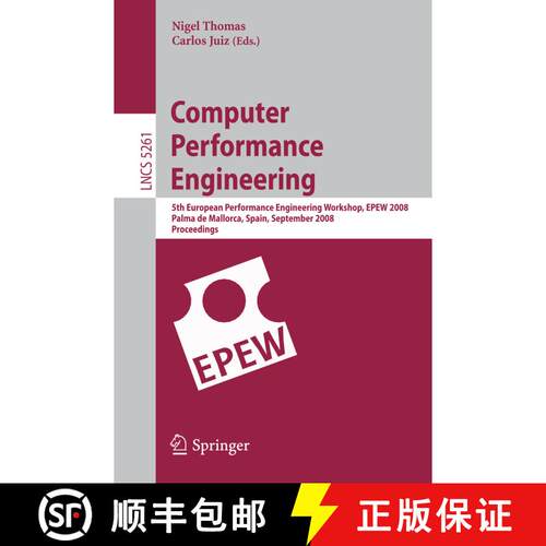 【3-4周达】Computer Performance Engineering: 5th European Performance Engineering Workshop, EPEW 2008... [9783540874119]