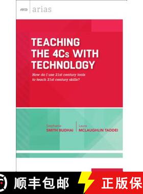 预订 Teaching the 4Cs with Technology: How Do I Use 21st Century Tools to Teach 21st Century Skills? ... [9781416621492]