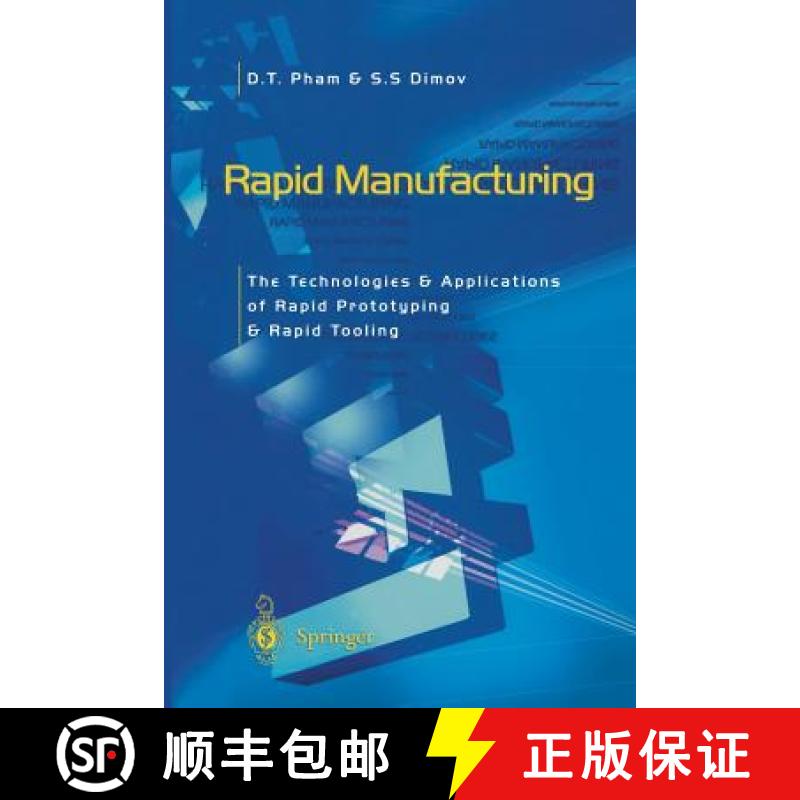 【3-4周达】Rapid Manufacturing: The Technologies and Applications of Rapid Prototyping and Rapid Tooling [9781447111825]