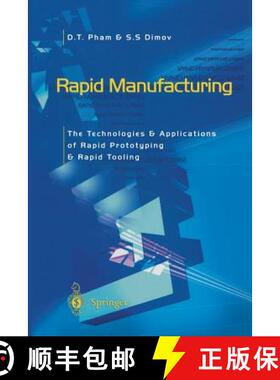 【3-4周达】Rapid Manufacturing: The Technologies and Applications of Rapid Prototyping and Rapid Tooling [9781447111825]