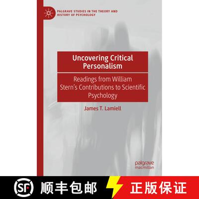 【3-4周达】精装 Uncovering Critical Personalism : Readings from William Stern's Contributions to Scie... [9783030677336]