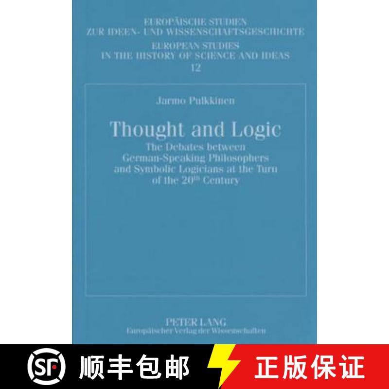 预订 Thought and Logic : The Debates between German-Speaking Philosophers and Symbolic Logicians at t... [9783631538661]