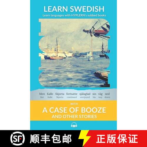 【3-4周达】Learn Swedish with A Case of Booze and Other Stories: Interlinear Swedish to English [9781989643662]