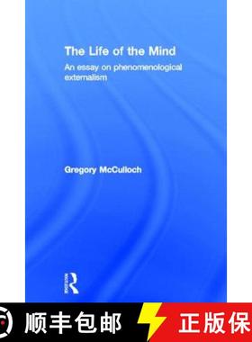 【3-4周达】The Life of the Mind : An Essay on Phenomenological Externalism [9780415266222]