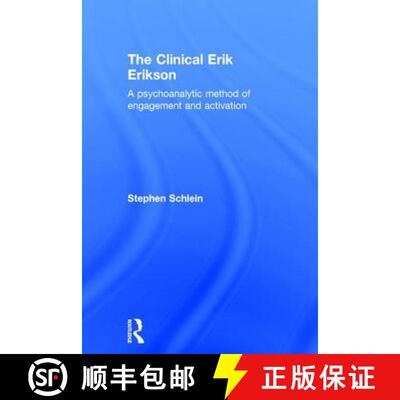 【3-4周达】精装 The Clinical Erik Erikson: A Psychoanalytic Method of Engagement and Activation [9781138853317]
