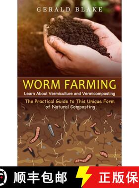 预订 Worm Farming: Learn About Vermiculture and Vermicomposting(The Practical Guide to This Unique Fo... [9781774858080]