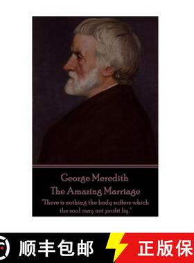 预订 George Meredith - The Amazing Marriage: There is nothing the body suffers which the soul may not... [9781785439797]