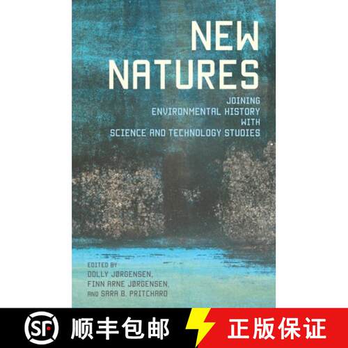 【3-4周达】New Natures: Joining Environmental History with Science and Technology Studies [9780822962427]