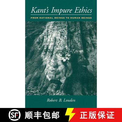 【3-4周达】Kant's Impure Ethics: From Rational Beings to Human Beings [9780195160307]