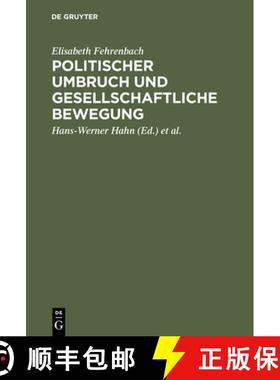 【3-4周达】Politischer Umbruch und gesellschaftliche Bewegung: Ausgewahlte Aufsatze Zur Geschichte Fr... [9783486563269]