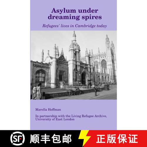【3-4周达】Asylum under dreaming spires - Refugees' lives in Cambridge today [9781326884918]
