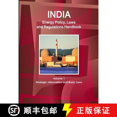 【3-4周达】India Energy Policy, Laws and Regulations Handbook Volume 1 Strategic Information and Basi... [9781433071751]