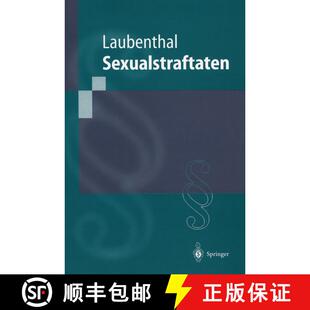 【3-4周达】Sexualstraftaten: Die Delikte gegen die sexuelle Selbstbestimmung [9783540678342]