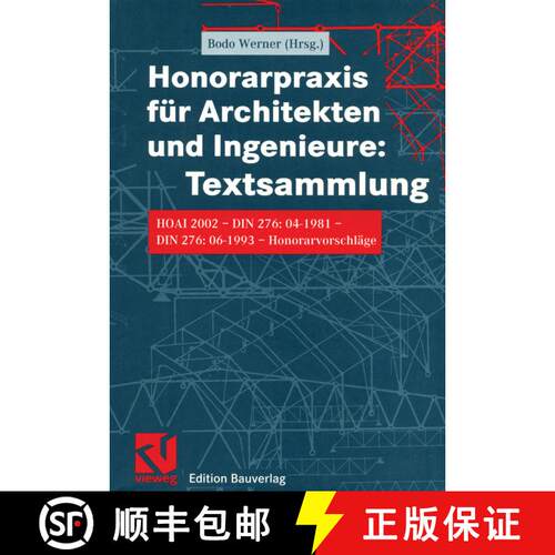 【3-4周达】Honorarpraxis Für Architekten Und Ingenieure: Textsammlung: Hoai 2002 -- Din 276:04-1981 ... [9783528017446]