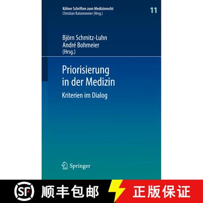 【3-4周达】精装 Priorisierung in der Medizin : Kriterien im Dialog [9783642354472]