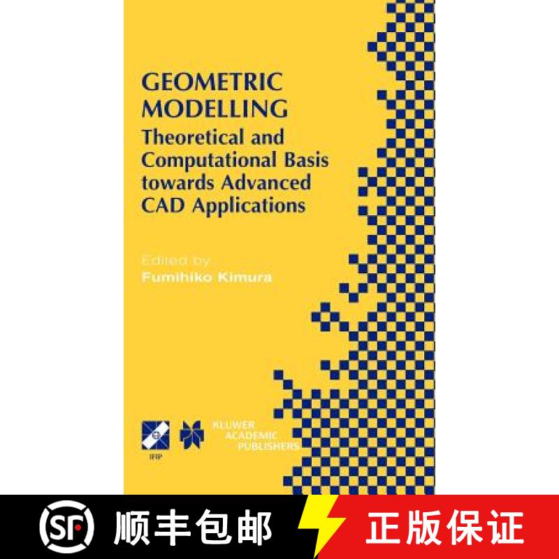 【3-4周达】Geometric Modelling: Theoretical and Computational Basis Towards Advanced CAD Applications... [9780792375388]