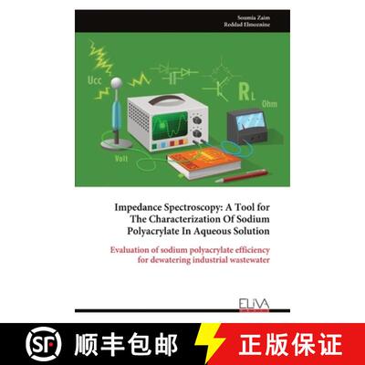 【3-4周达】Impedance Spectroscopy: A Tool for The Characterization Of Sodium Polyacrylate In Aqueous ... [9789999327398]