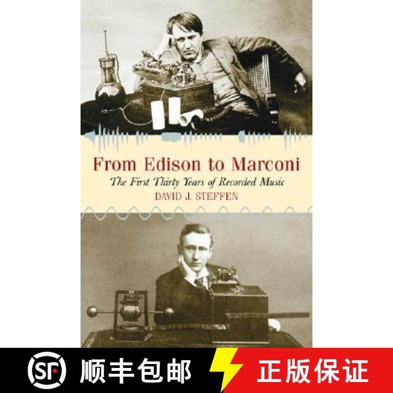 【2-3周达】From Edison to Marconi : The First Thirty Years of Recorded Music [9780786420612]