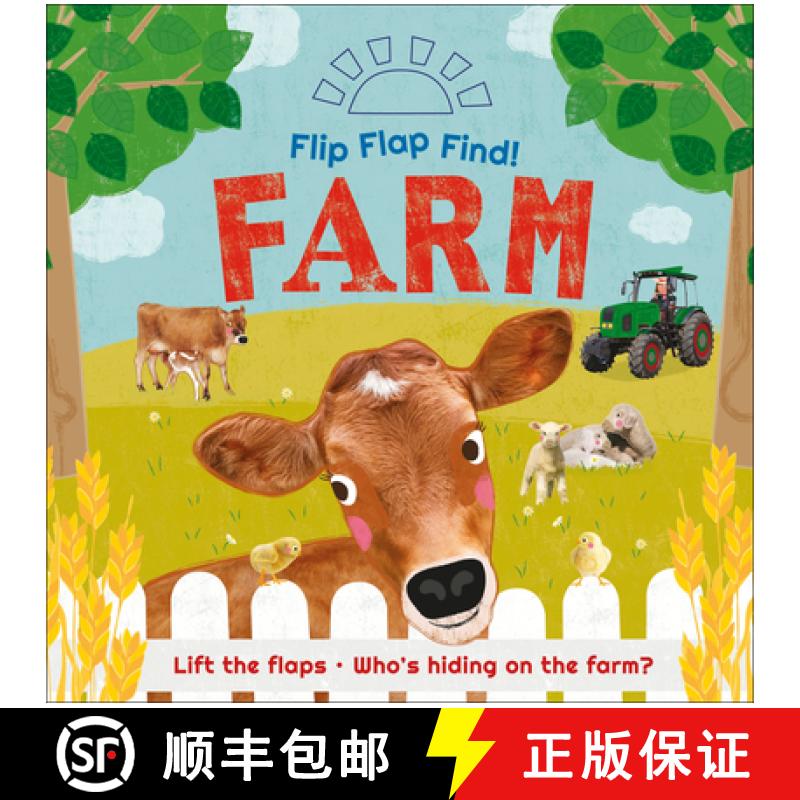 【3-4周达】Flip Flap Find! Farm: Lift the Flaps! Who's Hiding on the Farm? [9780744049916]