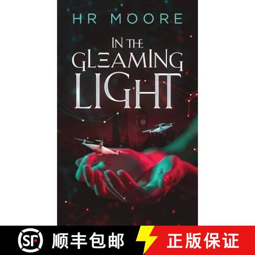 【3-4周达】In the Gleaming Light: When the robots steal our jobs... [9780992653699]
