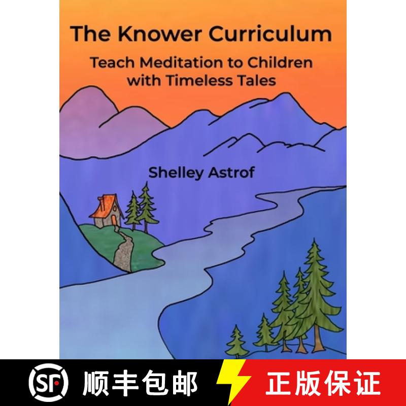 【3-4周达】The Knower Curriculum: Teach Meditation to Children with Timeless Tales [9781775332008]