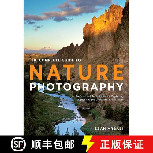 【3-4周达】Complete Guide to Nature Photography, The: Professional Techniques for Capturing Digital I... [9780817400101]