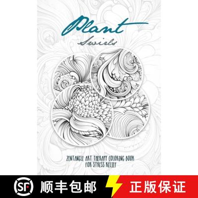 【3-4周达】Plant Swirls Zentangle Art Therapy Coloring Book for Stress Relief: zentangle patterns col... [9783758406973]