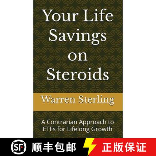 【3-4周达】Your Life Savings on Steroids: A Contrarian Approach to ETFs for Lifelong Growth [9798234031792]