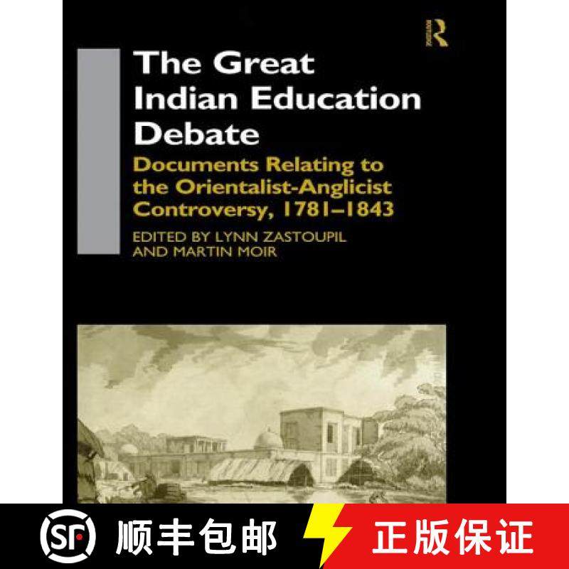 【3-4周达】The Great Indian Education Debate : Documents Relating to the Orientalist-Anglicist Contro... [9781138975460]